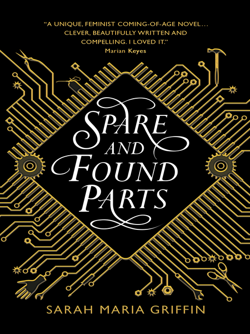 Title details for Spare and Found Parts by Sarah Maria Griffin - Available